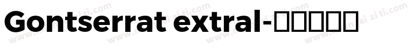 Gontserrat extral字体转换